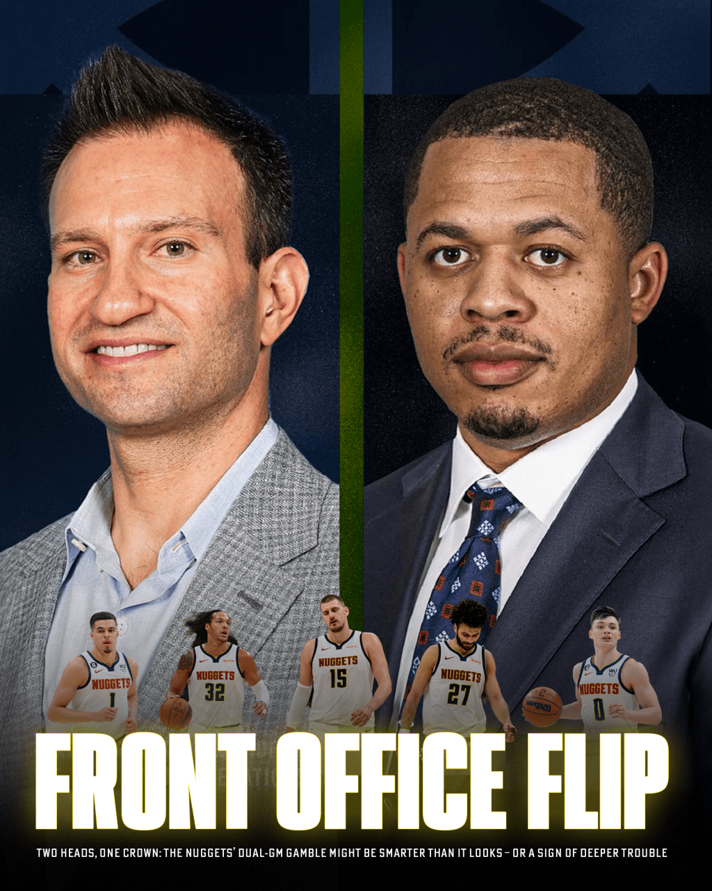 Two Heads, One Crown: The Nuggets’ Dual-GM Gamble Might Be Smarter Than It Looks — Or a Sign of Deeper&nbsp;Trouble